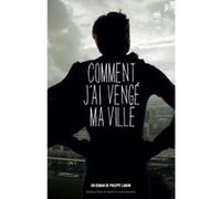Comment J'Ai Vengé Ma Ville Philippe Lamon (Auteur)