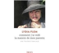 Comment j'ai vidé la maison de mes parents Lydia Flem (Auteur)