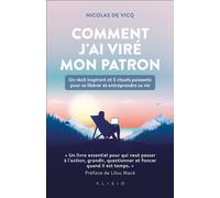 Comment j'ai viré mon patron - Nicolas de Vicq - Alisio - broché - Etude
