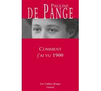 Comment j'ai vu 1900 - Pauline de de Pange - Grasset - broché - Roman