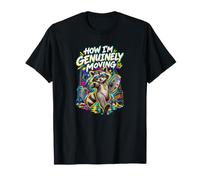 Comment Je Bouge Vraiment confiant Raton Laveur T-Shirt