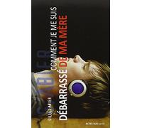 Gilles Abier – Comment je me suis débarrassé de ma mère – Roman adolescent dès 13 ans – Broché