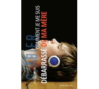 Gilles Abier – Comment je me suis débarrassé de ma mère – Roman adolescent dès 13 ans – Broché
