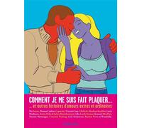 Comment je me suis fait plaquer ... et autres histoires d'amours extras et ordinaires - Bastien Vivès - Dupuis - cartonné - Bande dessinée