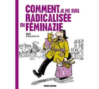 Comment je me suis radicalisée en féminazie