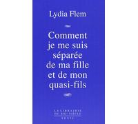 Comment je me suis séparée de ma fille et de mon quasi-fils