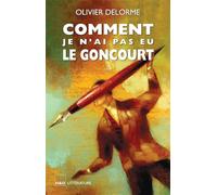 Comment je n'ai pas eu le Goncourt