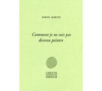 Comment Je Ne Suis Pas Devenu Peintre