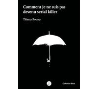 Comment je ne suis pas devenu serial killer