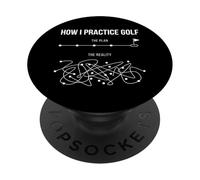 Comment Je Pratique Golf Plan Vs Reality Funny Golf Lover Hobby PopSockets PopGrip Adhésif