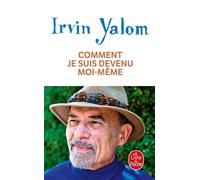 Comment je suis devenu moi-même - Irvin D. Yalom - Lgf - Poche - Roman