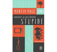 Comment je suis devenu stupide