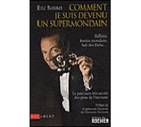 Comment je suis devenu un supermondain Rallyes, Bottin mondain, bal des Debs... Le parcours très secret des pros de l'incruste - Eric Bonnet - Rocher Eds Du - broché - Essai