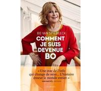 Comment je suis devenue BO Bo Van Spilbeeck (Auteur), Noëlle Michel (Traduction)