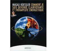 Comment Je Suis Devenue Clairvoyante Et Thérapeute Énergétique