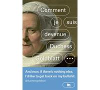 Comment je suis devenue Duchess Goldblatt - Anonyme - Table ronde - broché - Roman