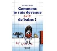 Comment je suis devenue salle de bains Elisabeth Brami (Auteur)