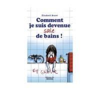 Comment je suis devenue salle de bains - Elisabeth Brami - Du Mercredi Eds - broché - Roman junior