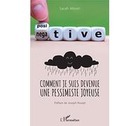Sarah Meyer – Comment je suis devenue une pessimiste joyeuse