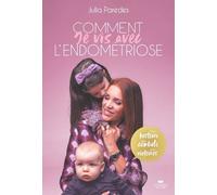 Comment Je Vis Avec L'endométriose