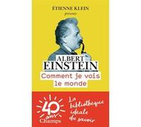 Comment je vois le monde Albert Einstein (Auteur), Maurice Solovine (Traduction), Régis Hanrion (Traduction)