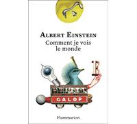 Comment je vois le monde – Édition anniversaire 150 ans – Flammarion