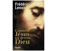 Comment Jésus Est Devenu Dieu