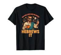 Comment Jésus Fait-il Son café ? Hébreux, C'est ça ! Jésus drôle LOL T-Shirt Graphique avec Valeur