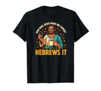 Comment Jésus Fait-il Son café ? Hébreux, C'est ça ! Jésus drôle LOL T-Shirt Graphique avec Valeur
