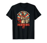 Comment Jésus Fait-il Son café ? Hébreux, C'est ça ! Jésus drôle LOL T-Shirt Graphique avec Valeur