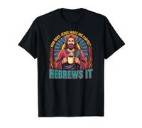 Comment Jésus Fait-il Son café ? Hébreux, C'est ça ! Jésus drôle LOL T-Shirt Graphique avec Valeur