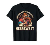 Comment Jésus Fait-il Son café ? Hébreux, C'est ça ! Jésus drôle LOL T-Shirt Graphique avec Valeur