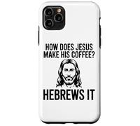 Comment Jésus Fait-Il Son Café Hébreux Pun Humour Chrétien Coque pour iPhone 11 Pro Max