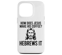 Comment Jésus Fait-Il Son Café Hébreux Pun Humour Chrétien Coque pour iPhone 13 Pro