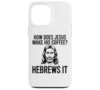 Comment Jésus Fait-Il Son Café Hébreux Pun Humour Chrétien Coque pour iPhone 13 Pro Max