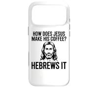 Comment Jésus Fait-Il Son Café Hébreux Pun Humour Chrétien Coque pour iPhone 17 Pro Max