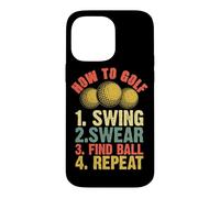 Comment Jouer au Golf 1. Swing 2. Jurer 3. Trouver Une Balle 4. Répétez Coque pour iPhone 14 Pro Max