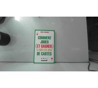 Comment jouer (et gagner) à tous les jeux de cartes