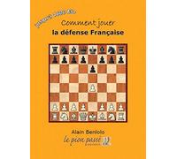 Comment jouer la défense Française
