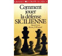 Comment jouer la défense sicilienne - David Lévy - Grasset - Livre