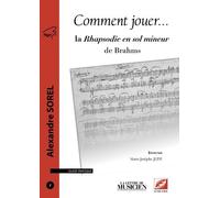 Comment Jouer La Rhapsodie En Sol Mineur De Brahms