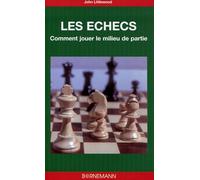 Comment jouer le milieu de partie aux échecs