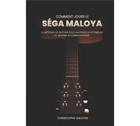 Comment jouer le Sga Maloya La mthode de guitare pour maitriser la rythmique et devenir accompagnateur Avec Guide Audio - Christophe Gauche - Amazon Digit Christophe GaucheChristophe Gauche (Auteur)