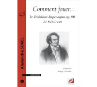 Comment jouer le Troisième Impromptu op. 90 de Schubert