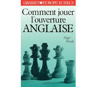 Comment jouer l'ouverture anglaise