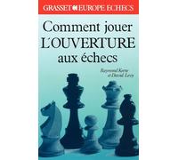Comment jouer l'ouverture aux échecs