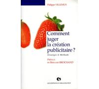Comment Juger La Creation Publicitaire ? Strategie Et Methode, 2eme Tirage 1997