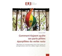Comment Kajeem quête ses parts pillées éparpillées du verbe rasta: Vibrations et transgressions d'un Lion-sceau en pérégrinations dans les vallées négro-africaines