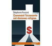 Comment l'économie est devenue religion – Des marchés et des dieux – Gallimard