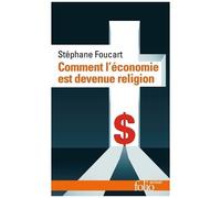 Comment l'économie est devenue religion – Des marchés et des dieux – Gallimard